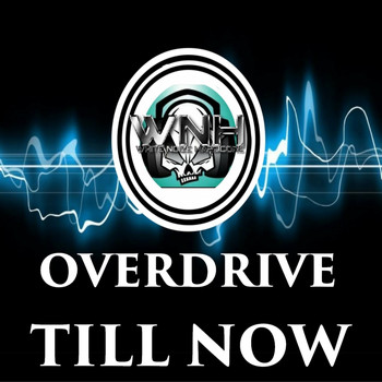 Overdrive - Till Now