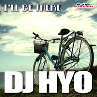 DJ HYO - I'll Be There