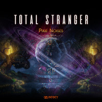 Total Stranger - Pixie Noises