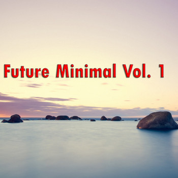 Various Artists - Future Minimal, Vol. 1 (Explicit)
