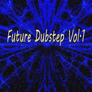 Various Artists - Future Dubstep, Vol. 1