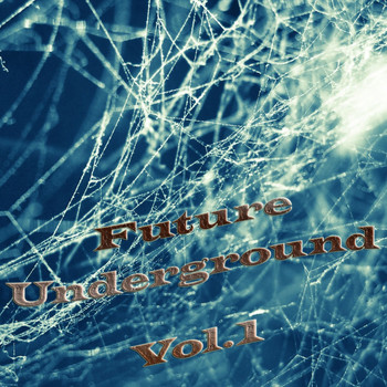 Various Artists - Future Underground, Vol. 1