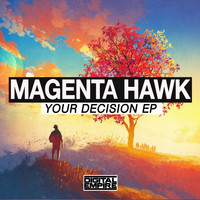 Magenta Hawk - Your Decision EP