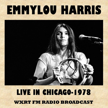 Emmylou Harris - Live in Chicago, 1978 (FM Radio Broadcast)
