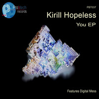 Kirill Hopeless - You EP