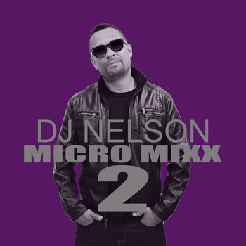DJ Nelson - Micro Mixx Vol. 2