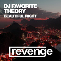 DJ Favorite & Theory - Beautiful Night