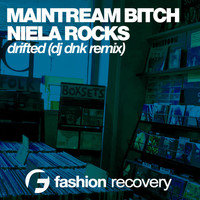 Mainstream Bitch & Niela Rocks - Drifted (DJ Dnk Remix)