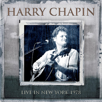 Harry Chapin - Live in New York, 1978