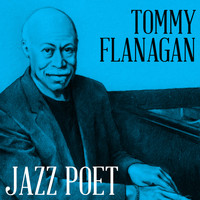 Tommy Flanagan Trio - Jazz Poet