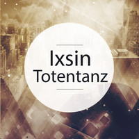 Ixsin - Totentanz
