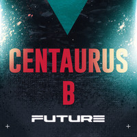 Centaurus B - Future