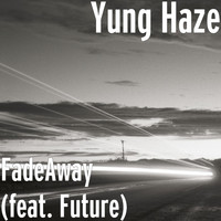 FUTURE - FadeAway (feat. Future)