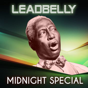 Lead Belly - Midnight Special