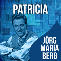 Jörg Maria Berg - Patricia