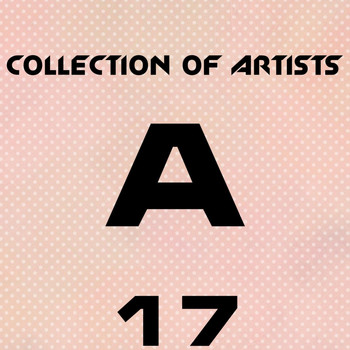 Various Artists - Collection of Artists A, Vol. 17