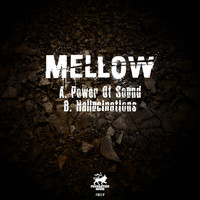 Mellow - Power of Sound / Hallucinations