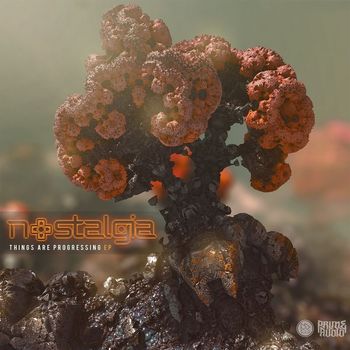 Nostalgia - Things Are Progressing