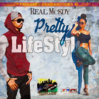 Real McKoy - Pretty Lifestyle - Single