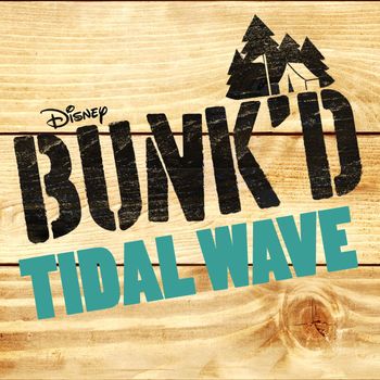 Xander - Tidal Wave (From "Bunk'd")