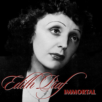 Edith Piaf - Immortal