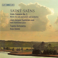 Jean-Jacques Kantorow - Saint-Saens: Violin Concerto No. 3 / Caprice Andalous