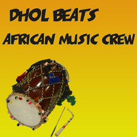 African Music Crew - Dhol Beats