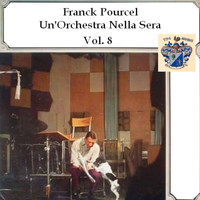 Frank Pourcel - Un'Orchestre Nella Sera - Vol. 8