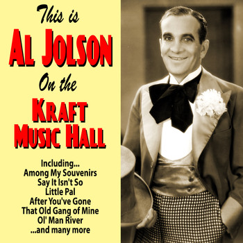 Al Jolson - This is Al Jolson : On the Kraft Music Hall