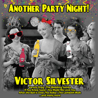 Victor Silvester - Another Party Night!