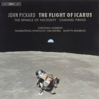 Christian Lindberg - Pickard: Flight of Icarus (The) / The Spindle of Necessity / Channel Firing