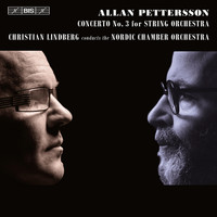 Christian Lindberg - Pettersson: Concerto No. 3 for Strings
