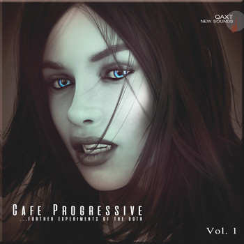 Various Artists - Cafe Progressive: Further Experiments of the Goth, Vol. 1 (Qaxt New Sounds)