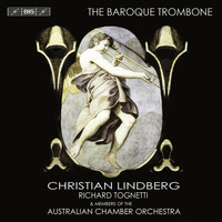 Christian Lindberg - Trombone Recital: Lindberg, Christian - Castello, D. / Speer, D. / Frescobaldi, G.A. / Biber, H.I.F. Von / Cesare, G. (The Baroque Trombone)