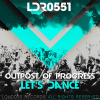 Outpost Of Progress - Let's Dance