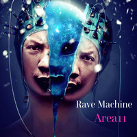 Rave Machine - Area 11