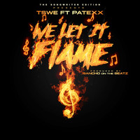Patexx - We Let It Flame (feat. Patexx)