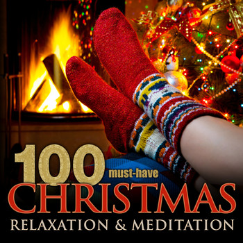 Various Artists - 100 Must-Have Christmas Relaxation & Meditation