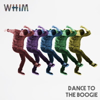Whim - Dance to the Boogie