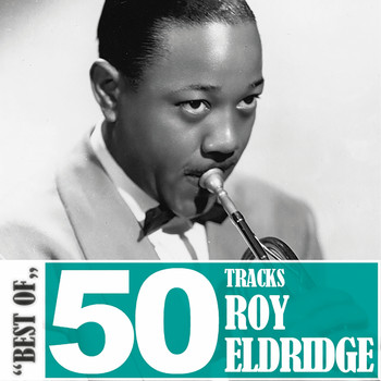 Roy Eldridge - Best Of - 50 Tracks