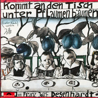 Franz Josef Degenhardt - Kommt an den Tisch unter Pflaumenbäumen