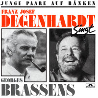 Franz Josef Degenhardt - Junge Paare auf Bänken (Franz Josef Degenhardt singt Georges Brassens)