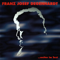 Franz Josef Degenhardt - ...weiter im Text