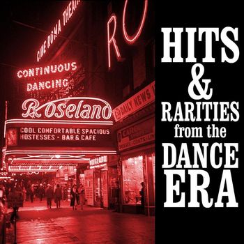 Various Artists - Hits & Rarities From The Dance Era
