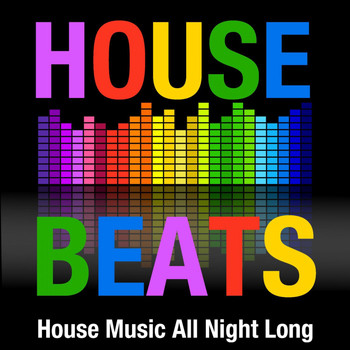 Various Artists - House Beats (House Music All Night Long)