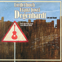 Franz Josef Degenhardt - Liederbuch - Von damals und von dieser Zeit (Live)