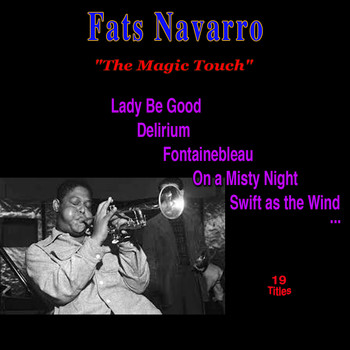 Fats Navarro - The Magic Touch