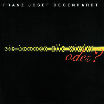 Franz Josef Degenhardt - Sie kommen alle wieder, oder? (Live)