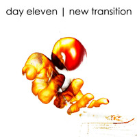 Day Eleven - New Transition -single