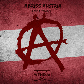 Wendja - Abriss Austria (Single Version)